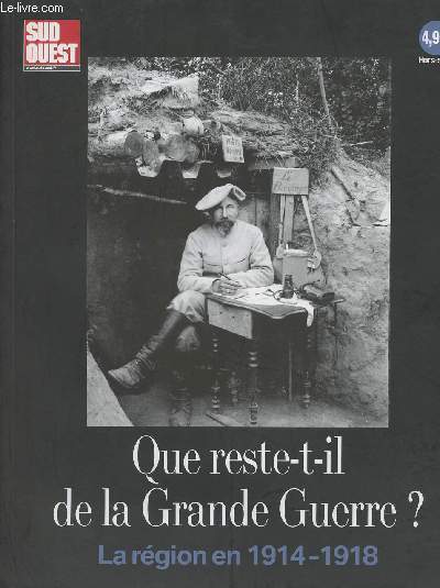 Que reste-il de la Grande Guerre? La rgion en 1914-1918