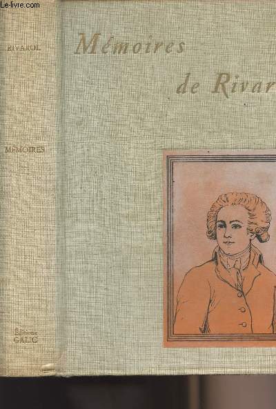 Mmoires de Rivarol avec des notes et des claircissements historiques, prcds d'une notice par M. Berville