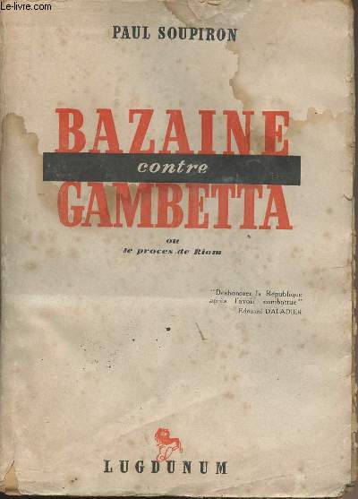 Bazaine contre Gambetta ou le procs de Riom