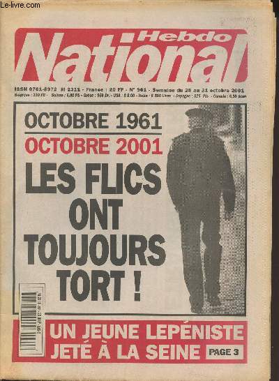 National Hebdo n909 semaine du 25 au 31 octobre 2001 - Octobre 1961 octobre 2001 Les flics ont toujours tort !