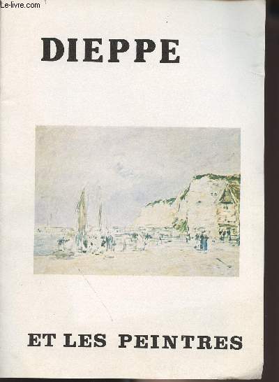 Dieppe et les peintures - Extrait du dossier du mois de 