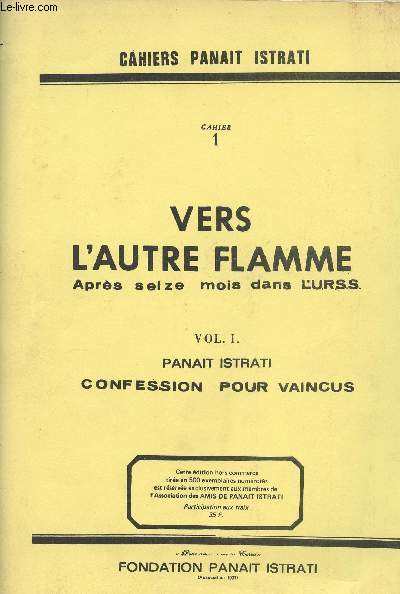 Cahier 1 - Vers l'autre flamme - Aprs seize mois dans l'U.R.S.S. Vol.I Confession pour vaincus