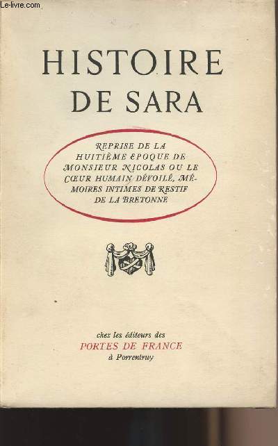 Histoire de Sara - Reprise de la huitime poque de Monsieur Nicolas ou le coeur humain dvoil, mmoires intimes de restif de la Bretonne