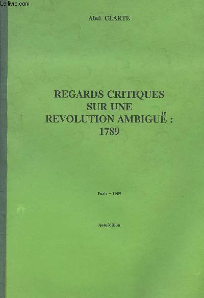 Regards critiques sur une rvolution ambigue : 1789