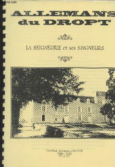 Allemans du Dropt - La seigneurie et ses seigneurs - 1890-1955