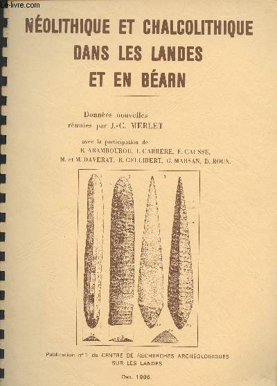 Nolithique et chalcolithique dans les Landes et en Barn