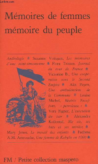 Mmoires de femmes, mmoire du peuple - Anthologie runie par Louis Consant- collection 