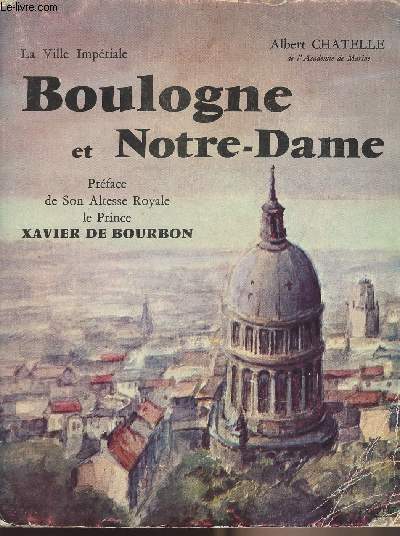 Boulogne et Notre-Dame - La ville Impraile