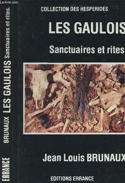 Les gaulois - Sanctuaires et rites - collection 