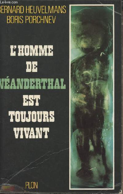 L'homme de nanderthal est toujours vivant