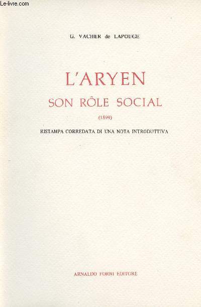 L'Aryen son rle social (1899) - Ristampa corredata di una nota introduttiva