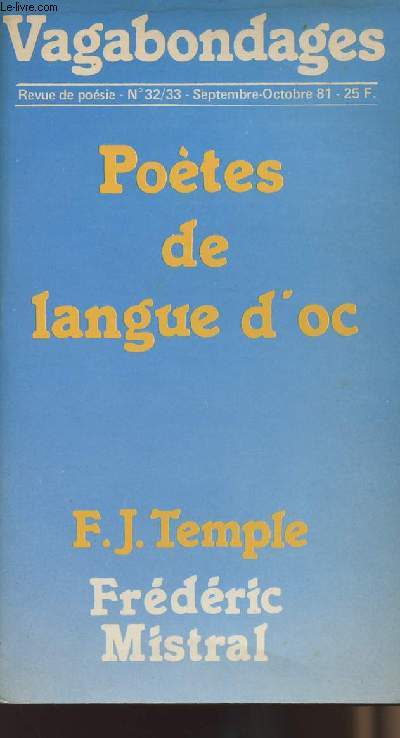 Vagabondages - Revue de posie n32/33 septembre octobre 1981 Potes de langue d'oc - F.J. Temple - Frdric Mistral