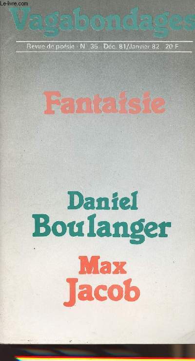Vagabondages - Revue de posie n35 dc 1981 janvier 1982 - Fantaisie - Daniel Boulanger - Max Jacob