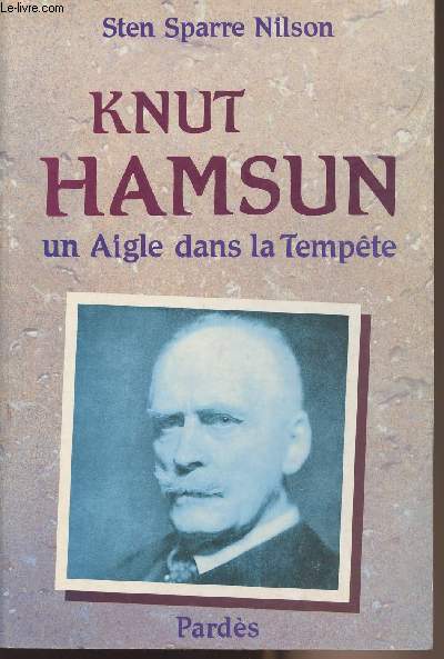 Knut Hamsun - Un aigle dans la temte