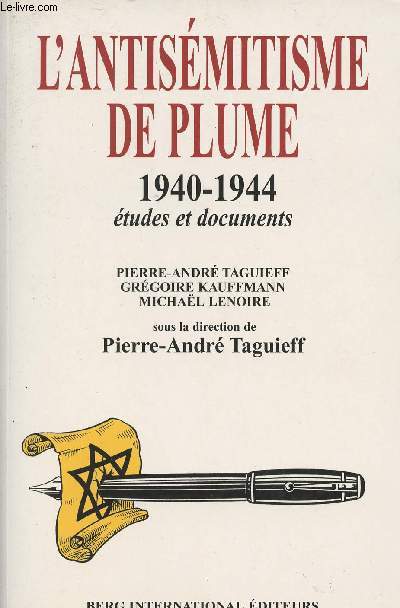 L'antismitisme de plume 1940-1944 tudes et documents