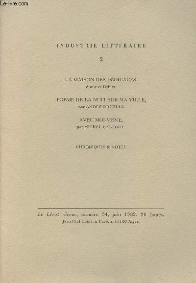 Le Lrot rveur n34 juin 1982 - Industrie littraire 2 - La maison des ddicaces, tude et fichier - Pome de la nuit sur ma ville par Andr Druelle, Avec moi-mme par Michel Balfort - Chroniques & notes