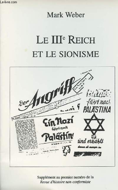 Le IIIe Reich et le sionisme - Supplment au premier numro de la Revue d'histoire non-conformiste