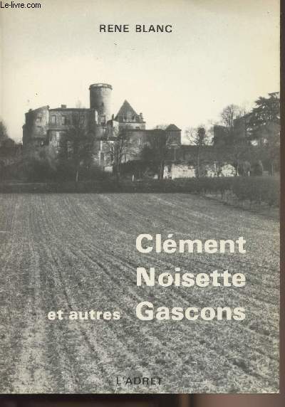 Clment Noisette et autres Gascons