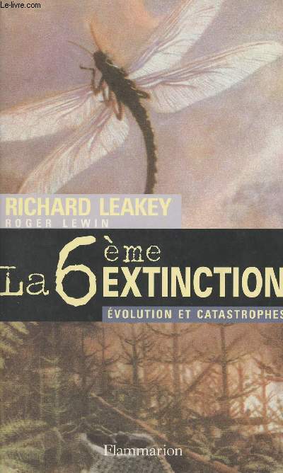 La 6me extinction - Evolution et catastrophes