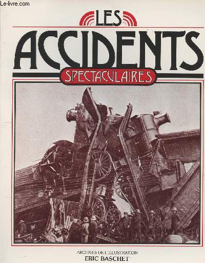 Les accidents spectaculaires - collection 