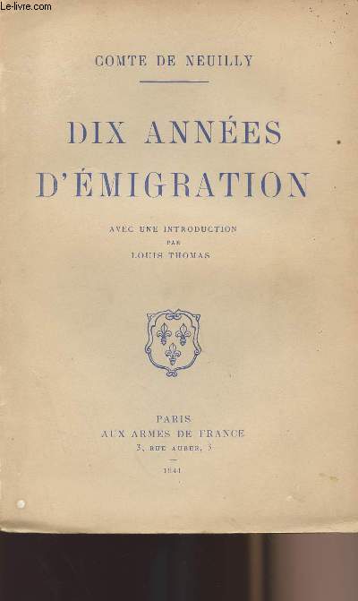 Dix annes d'migration - Avec une introduction par Louis Thomas