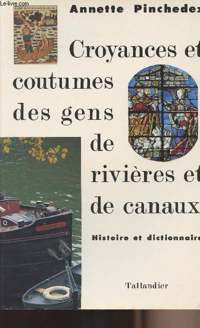 Croyances et coutumes des gens de rivires et de canaux - Histoire et dictionnaire