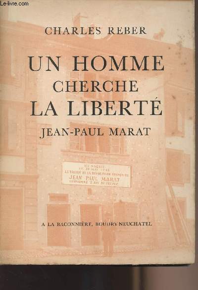 Un homme cherche la libert - Jean-Paul Marat