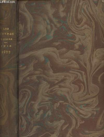 Les oeuvres libres - recueil littraire mensuel ne publiant que de l'indit n12 juin 1922 : Abel Hermant - Le loyal serviteur; Stphane Lauzanne - La table qui parle; Lucie Delarue-Mardrus - A cot de l'amour; Jean Rostand - La perle et le poulet; etc..