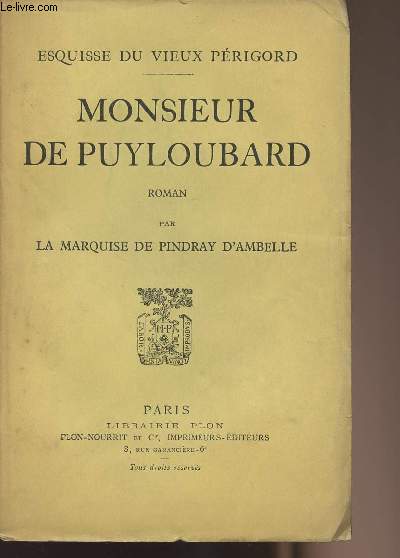 Monsieur de Puyloubard - Esquisse du vieux Prigord