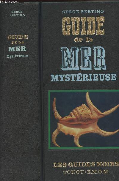 Guide de la Mer mystrieuse et Les ctes de France - collection 
