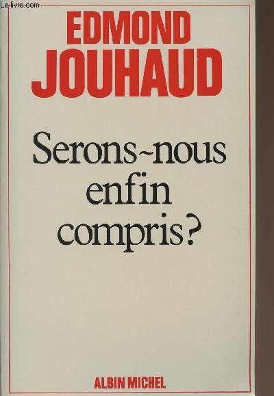 Serons-nous enfin compris ?