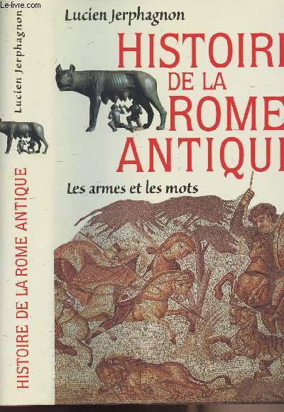 Histoire de la Rome antique - les armes et les mots