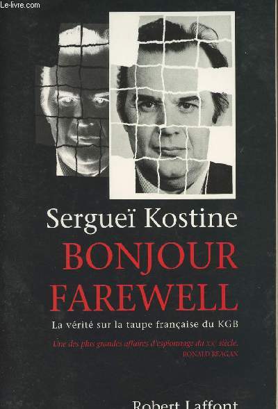 Bonjour Farewell - La vrit sur la taupe franaise du KGB