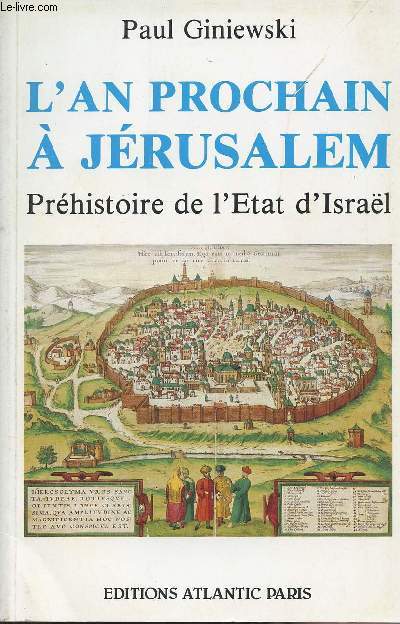 L'an prochain  Jrusalem - Prhistoire de l'Etat d'Isral
