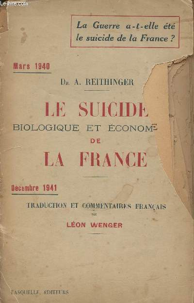 Le suicide biologique et conomique de la France Mars 1940-Dcembre 1941 - La guerre a-t-elle t le suicide de la France?