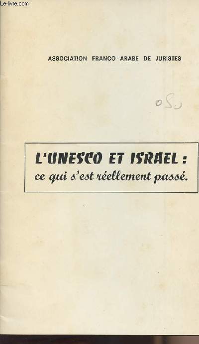 L'unesco et Isral : ce qui s'est rellement pass