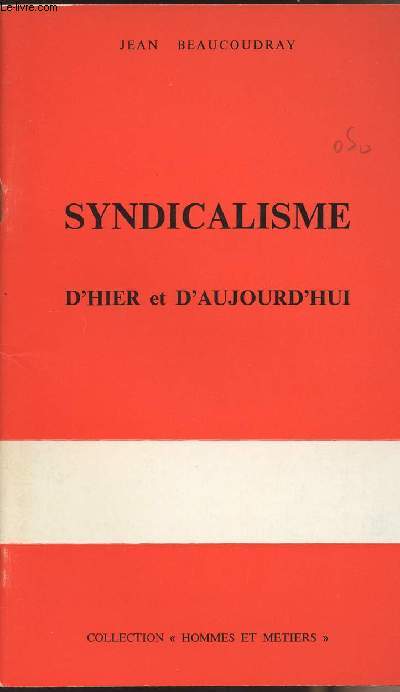 Syndicalisme d'hier et d'aujourd'hui - collection 