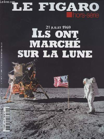 Le Figaro Hors-srie - 21 juillet 1969 Ils ont march sur la lune