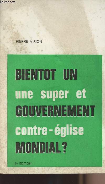 Bientt un gouvernement mondial ? Une super et contre-glise