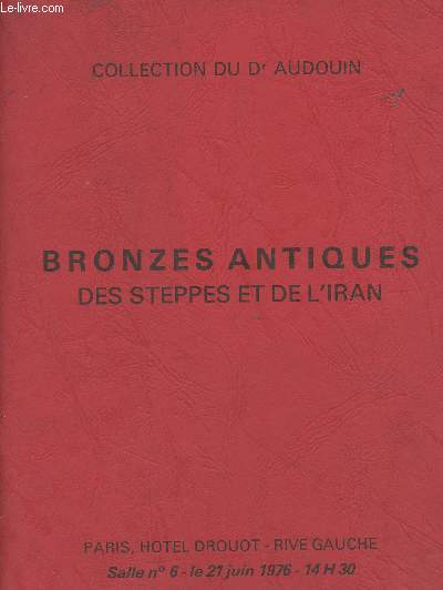 Bronzes antiques des Steppes et de l'Iran principalement d'Amlash et du Louristan - Collection du Dr Audouin - Vente du lundi 21 juin 1976