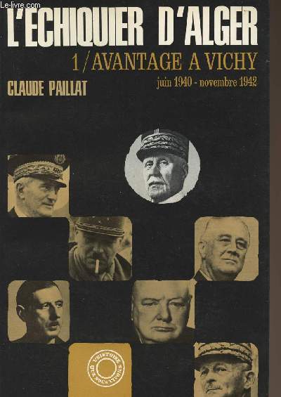 L'chiquier d'Alger 1/ Avantage  Vichy juin 1940-nov 1942