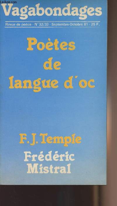 Vagabondages - Revue de posie n32/33 septembre octobre 81 Potes de langue d'oc - F.J Temple Frdric Mistral