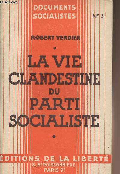 La vie clandestine du parti socialiste - Documents socialistes n3