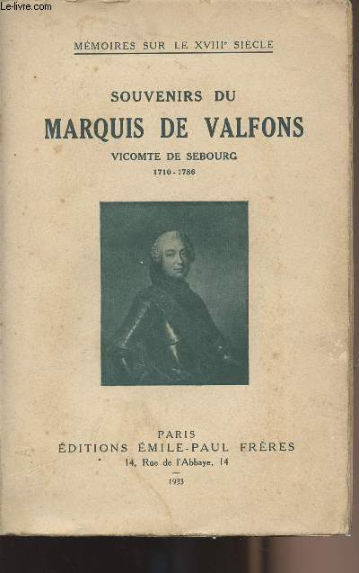 Souvenirs du Marquis de Valfons, Vicomte de Sebourg 1710-1786