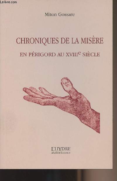 Chroniques de la misre en Prigord au XVIIIe sicle