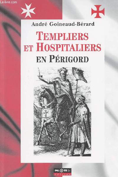 Templiers et hospitaliers en Prigord