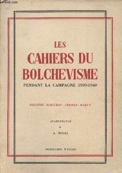 Les cahiers du Bolchevisme pendant la campagne 1939-1940 - Molotov, Dimitrov, Thorez, Marty