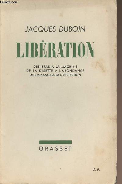 Libration - Des bras  la machine, de la disette  l'abondance, de l'change  la distribution