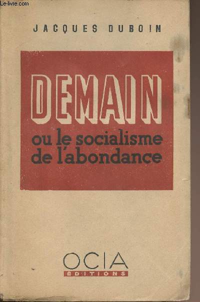 Demain ou le socialisme de l'abondance