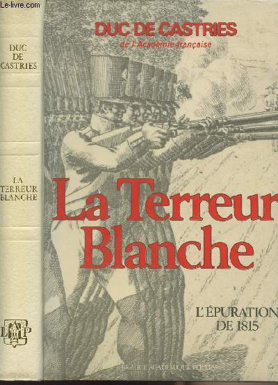 La terreur blanche - L'puration de 1815 - collection 